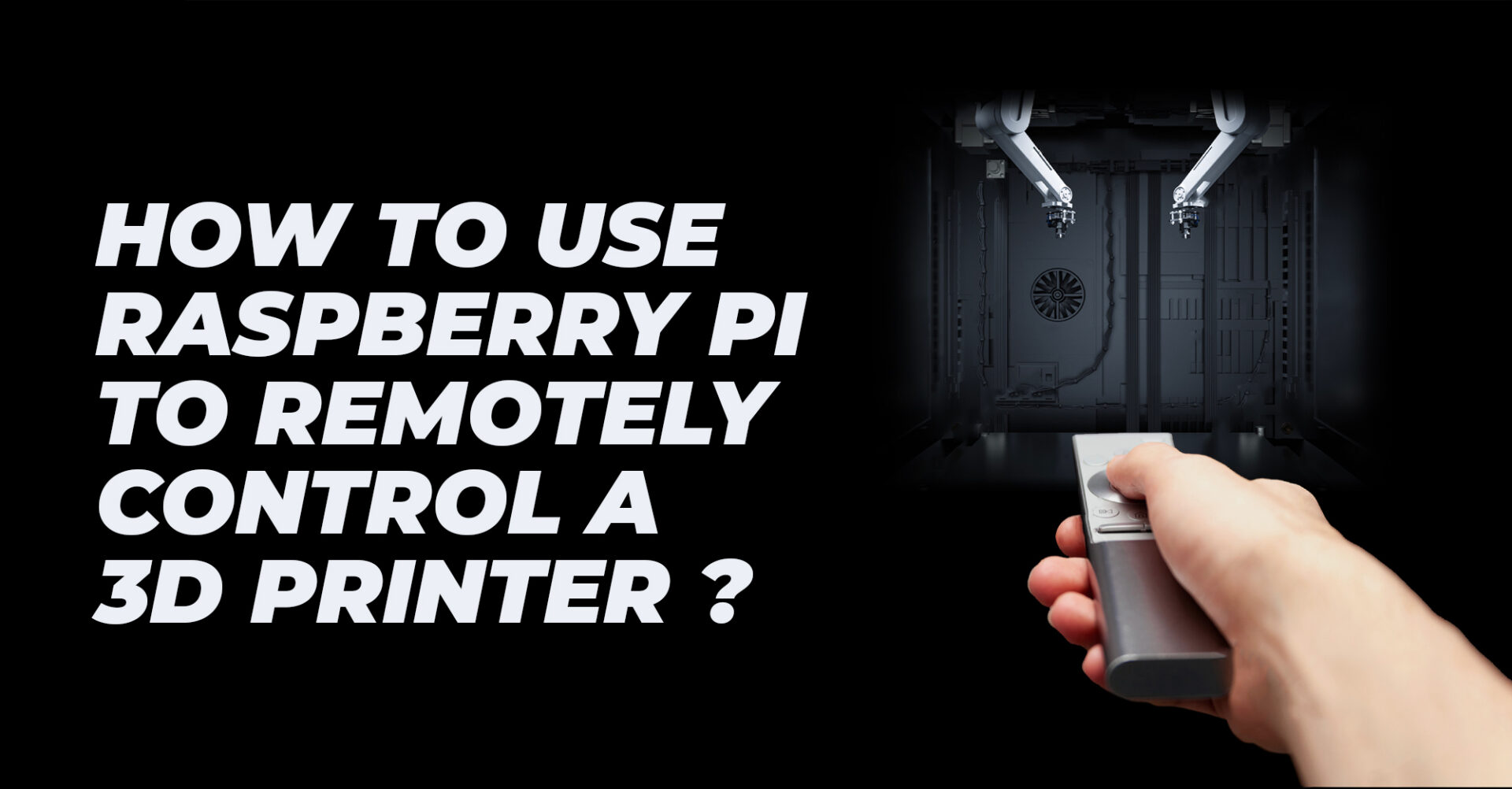 How To Use Raspberry PI To Remotely Control Your 3D Printer - Pick 3D ...